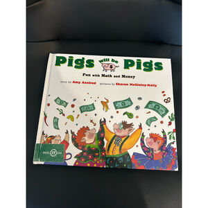 Pigs Will Be Pigs : Fun with Math and Money by Amy Axelrod (1994, Picture Book)